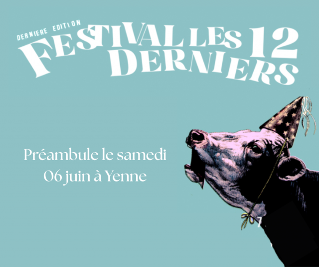 Préambule du Festival les 12 Derniers_Yenne