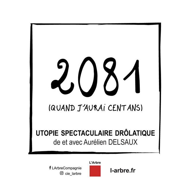 Théâtre à la carrière : 2081 quand j'aurais 100 ans_Miribel-les-Échelles