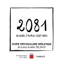 Théâtre à la carrière : 2081 quand j'aurais 100 ans_Miribel-les-Échelles